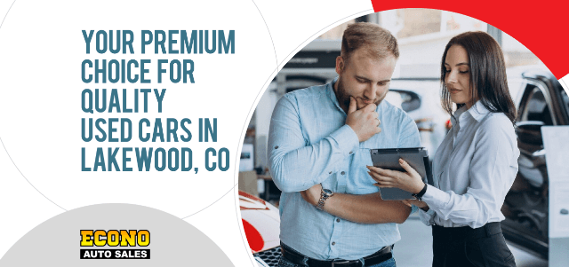 Your Premium Choice for Quality Used Cars in Lakewood, CO